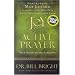 The Joy of Active Prayer: Your Access to the Almighty (The Joy of Knowing God, Book 6)