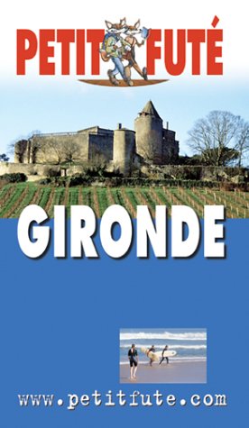 City Travel Guides Discounted  Livres : Guide Petit Futé : Gironde 2004-2005
