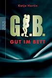 G.i.B.-Gut im Bett. - Katja Hertin