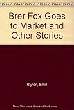 Brer Fox goes to market and other stories