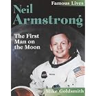 Neil Armstrong (Famous Lives) by Mike Goldsmith