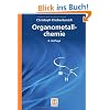 Organometallchemie (Teubner Studienb�cher Chemie)