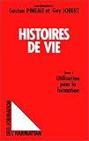 Les histoires de vie, Tome 1 Utilisation pour la formation