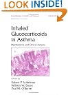 Inhaled Glucocorticoids in Asthma: Mechanisms and Clinical Actions (Lung Biology in Health and Disease)