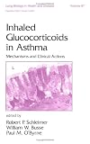 Inhaled Glucocorticoids in Asthma: Mechanisms and Clinical Actions
