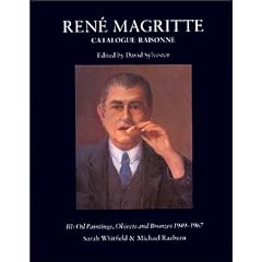 Ren� Magritte - Catalogue raisonn�, tome 3 : Oil Paintings, Objects ans Bronzes 1949-1967