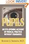 Pupils: An Eye-Opening Account of Medical Practice Without Standards