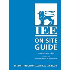 Institution of Electrical Engineers On-site Guide to BS 7671: On-site Guide to 16r.e (IEE Wiring Regulations)