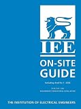 Institution of Electrical Engineers On-site Guide to BS 7671: On-site Guide to 16r.e (IEE Wiring Regulations)