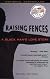 Raising Fences: A Black Man's Love Story (Today Show Book Club #4)