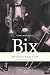 Remembering Bix: A Memoir Of The Jazz Age