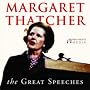 Margaret Thatcher: The Great Speeches (Spoken Word)