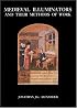 Medieval Illuminators and Their Methods of Work