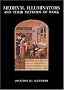 Medieval Illuminators and Their Methods of Work
