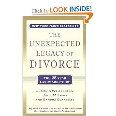 Unexpected Legacy of Divorce, The: A 25 Year Landmark Study