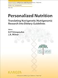 Personalized nutrition : translating nutrigenetic/nutrigenomic research into dietary guidelines