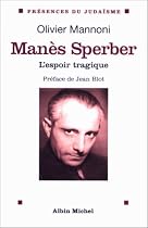 MANES SPERBER -ESPOIR TRAGIQUE