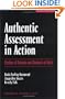 Authentic Assessment in Action: Studies of Schools and Students at Work (The Series on School Reform)