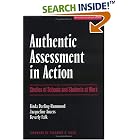 Click here to buy Authentic Assessment in Action: Studies of Schools and Students at Work (The Series on School Reform) by  Linda Darling-Hammond, Jacqueline Ancess, and Beverly Falk.