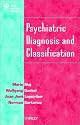 Psychiatric Diagnosis and Classification (Based in part on presentation at 11th World Congress)