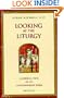 Looking at the Liturgy
