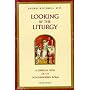 Looking at the Liturgy: A Critical View of Its Contemporary Form