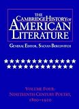The Cambridge History of American Literature, Vol. 4: Nineteenth-Century Poetry, 1800-1910 (The Cambridge History of American Literature)