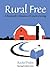 Rural Free: A Farmwife's Almanac of Country Living