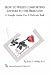 How to Write Comforting Letters to the Bereaved: A Simple Guide to a Delicate Task: A Simple Guide for a Delicate Task