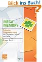 Mega Memory: Optimales Ged�chtnistraining f�r Privatleben, Schule und Beruf