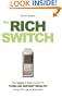 The Rich Switch - The Simple 3-Step System to Turn on Instant Wealth Using the Law of Attraction