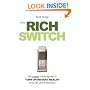 The Rich Switch - The Simple 3-Step System to Turn on Instant Wealth Using the Law of Attraction