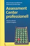 Assessment-Center professionell. Worauf es ankommt und wie Sie vorgehen