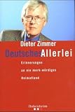 Produkt-Bild: Deutsches Allerlei: Erinnerungen an ein merk-w&uuml;rdiges Heimatland