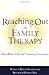 Reaching Out in Family Therapy: Home-Based, School, and Community Interventions