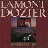 Bigger Than Life by Lamont Dozier