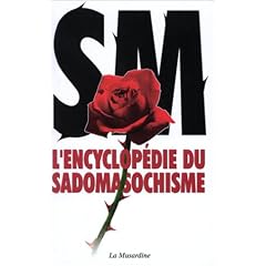 L'encyclop�die du sadomasochisme