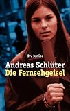 Die Fernsehgeisel - Andreas Schl�ter