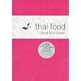 Thai Food by David Thompson and Earl Carter