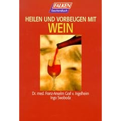 Heilen und vorbeugen mit Wein