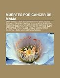 Muertes Por C Ncer de Mama: Mary Anning, Linda McCartney, Bette Davis, Ingrid Bergman, Barbara Gittings, Jacqueline Susann: Mary Anning, Linda ... Nikolái Leskov, Minnie Riperton, Helen Kane