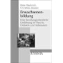 Erwachsenenbildung: Eine handlungsorientierte Einführung in Theorie, Didaktik und Adressaten