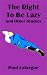 The Right to Be Lazy and Other Studies