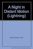 A night in distant motion