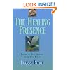 The Healing Presence: Curing the Soul Through Union with Christ