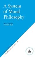 A System of Moral Philosophy (Continuum Classic Texts)