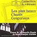 Les Plus beaux chants gr�goriens