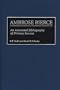 Ambrose Bierce: An Annotated Bibliography of Primary Sources (Bibliographies and Indexes in American Literature)