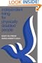 Independent Living for Physically Disabled People