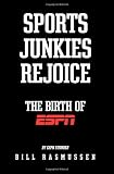 Sports Junkies Rejoice: The Birth of ESPN